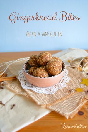 Recette Gingerbread Bites (vegan&sans gluten)