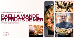 Recette Paëlla Viande et Fruits de Mer par Chef JÉSUS : Cours de cuisine à Essor Bordeaux