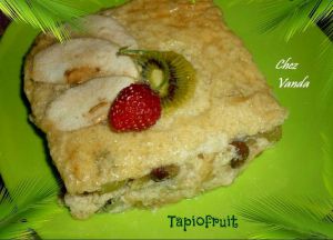 Recette Tapiofruit