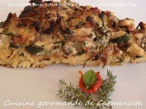 Recette Quiche aux courgettes et aux champignons