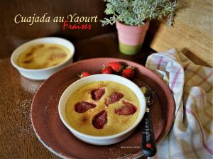 Recette Cuajada – ce flan pâtissier espagnol au yaourt avec des fraises dedans