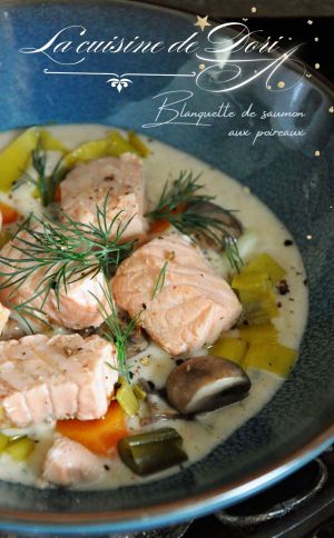 Recette Blanquette de saumon aux poireaux & champignons de Paris