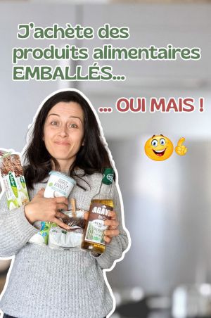 Recette J’achète des produits alimentaires emballés, oui mais…