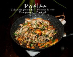 Recette Poêlée de cuisses de grenouilles, pommes de terre, champignons en persillade