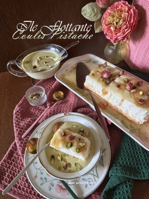 Recette Comme un Gâteau Neige une Ile Flottante – Coulis à la Pistache