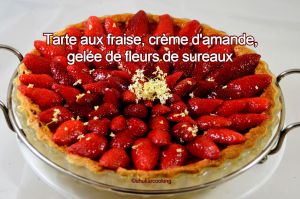 Recette Tarte aux fraises, crème d’amande et gelée de fleurs de sureaux