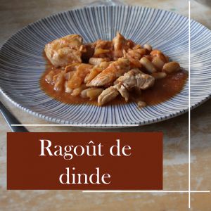 Recette Ragoût de Dinde aux Haricots Blancs : Un Plat Réconfortant et Savoureux