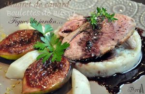 Recette Magret de canard sur son écrasé de topinambours, accompagné de ses figues et boulettes de Bussy