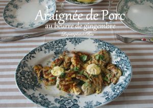 Recette Araignée de porc au beurre de gingembre