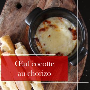 Recette Œuf cocotte au chorizo : un délice rapide et facile à préparer