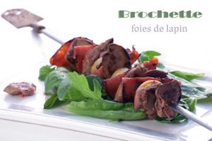 Recette Brochettes de foies de lapin au chorizo