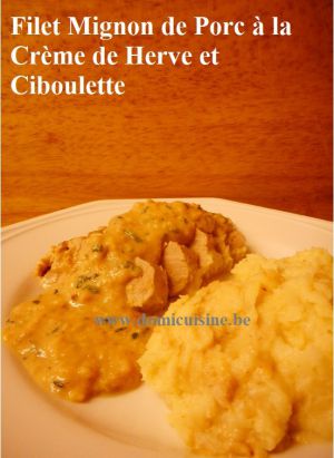 Recette Filet Mignon de Porc Sauce Herve et Ciboulette