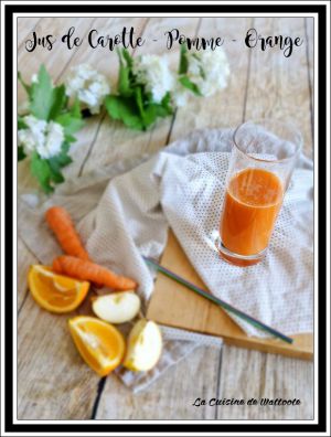 Recette Jus de Carotte - Pomme - Orange