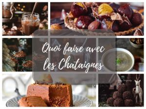 Recette Aux Châtaignes : Quoi faire avec la châtaigne