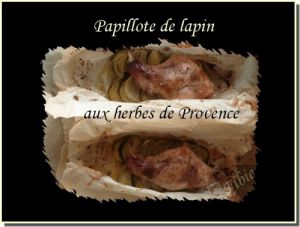Recette Papillotes de lapin aux herbes de Provence