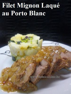 Recette Filet Mignon de Porc Laqué au Porto Blanc, Miel, Ail et Thym
