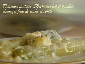 Recette Poireaux gratinés Béchamel lait et bouillon fromage frais de vache et comté