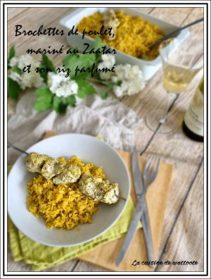 Recette Brochette de poulet mariné au zaatar et son riz parfumé