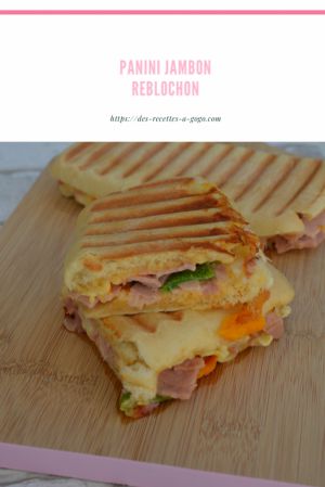 Recette Panini jambon reblochon