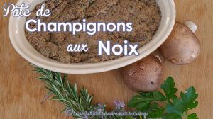 Recette Pâté de Champignons aux Noix (vegan, sans gluten)