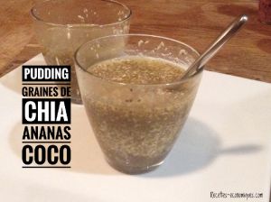 Recette Pudding graines de chia Coco Ananas