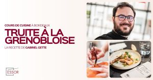 Recette Truite à la Grenobloise : Cours de cuisine à Essor Bordeaux par Gabriel Gette