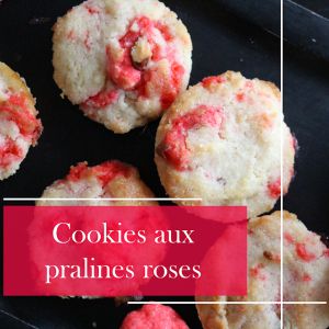 Recette Cookies aux pralines roses : une gourmandise irrésistible à savourer à tout moment !