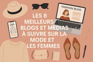 Recette Mode et les femmes : mes 8 blogs et médias incontournables pour trouver (enfin) l’inspiration utile