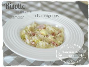 Recette Risotto poireau jambon champignons