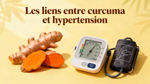 Recette Curcuma et hypertension : un remède naturel efficace ?