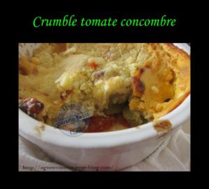 Recette Crumble concombre tomate