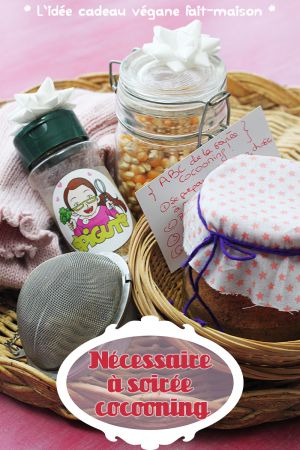 Recette Cadeau Gourmand : Nécessaire Vegan à Soirée Cocooning