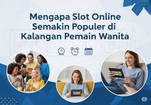 Recette Mengapa Slot Online Semakin Populer di Kalangan Pemain Wanita
