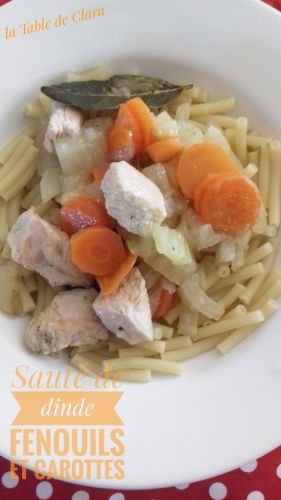 Recette Sauté de dinde fenouils et carottes