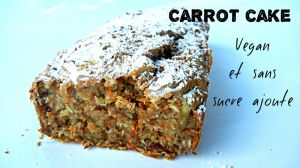 Recette Healthy et végane d'un carrot cake sans sucre ajouté (mais pourtant sucré )