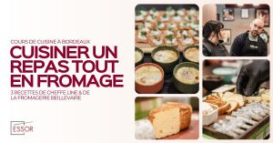 Recette Cuisiner un repas tout en fromage : Cours de cuisine à Essor Bordeaux