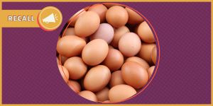 Recette FDA Announces Recall on More Than 6 Million Eggs for Potential Salmonella Contamination