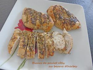 Recette Blancs de poulet rôtis au beurre d’herbes *