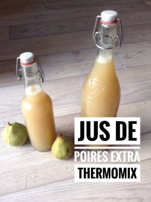 Recette Jus de poires au thermomix